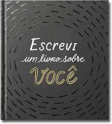 Livro Escrevi um Livro Sobre Você