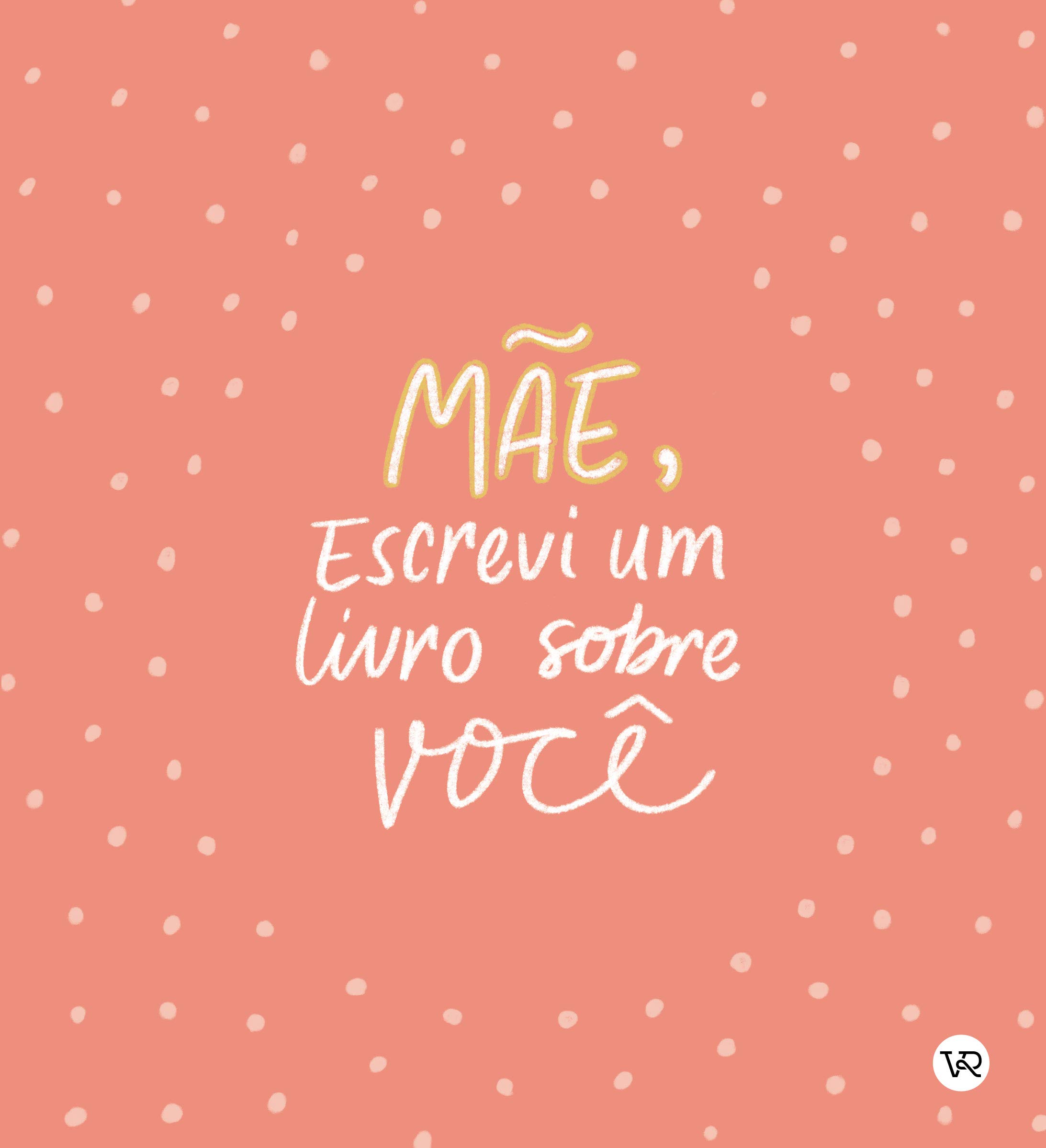 Livro Interativo ‘Mãe, Escrevi um Livro sobre Você’