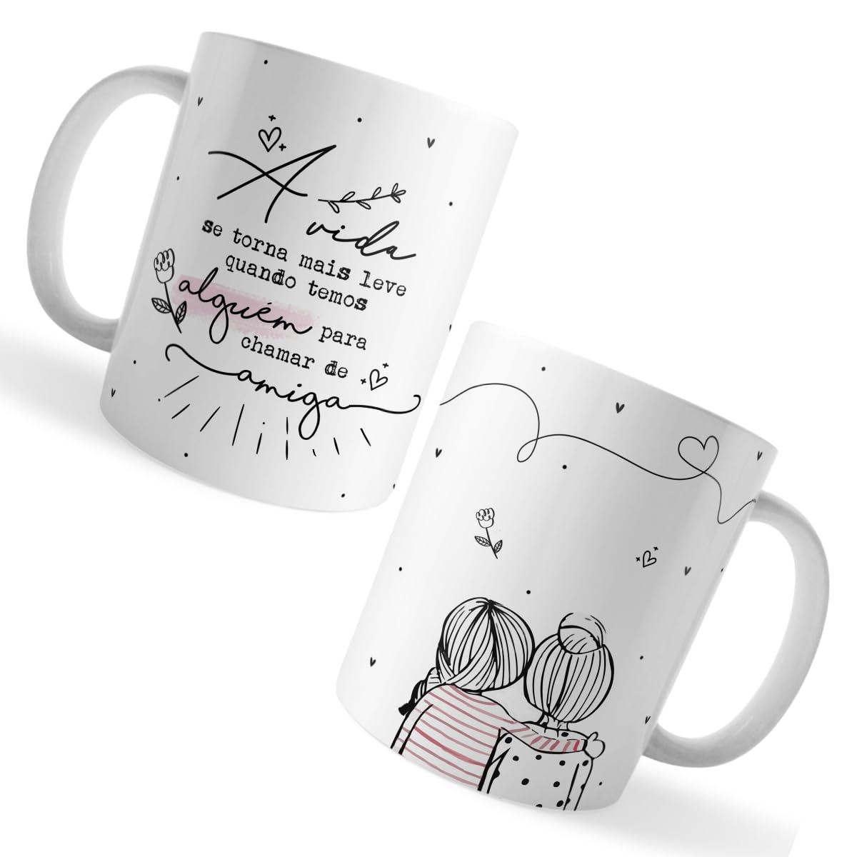 Caneca Xicara Amiga Vida Mais Leve Alguém Chamar de Amiga