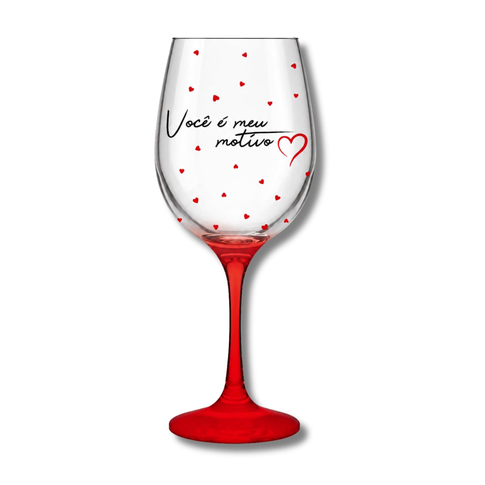 Taça de Vinho Love com Frase Romântica ‘Você é Meu Motivo’