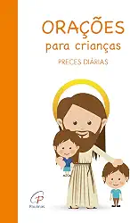 Orações para Crianças: Preces Diárias